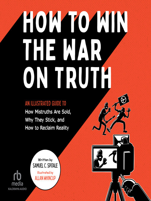 Title details for How to Win the War on Truth by Samuel C. Spitale - Available